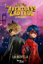 Comprar Libro Miraculous Las Aventuras De Ladybug  La Pelicula De Mi