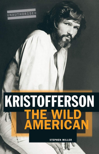 Libro:  Kristofferson: The Wild American