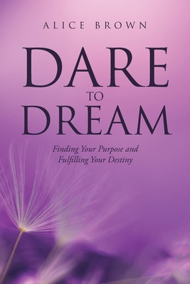 Libro Dare To Dream: Finding Your Purpose And Fulfilling ...