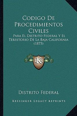 Libro Codigo De Procedimientos Civiles : Para El Distrito...