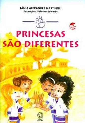 Princesas são diferentes, de Martinelli, Tânia Alexandre. Série Mundinho e seu vizinho Editora Somos Sistema de Ensino em português, 2007