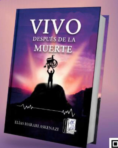 Libro: Vivo Después De La Muerte De Elias Harari Askenazi