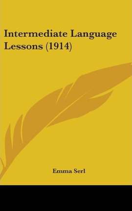 Libro Intermediate Language Lessons (1914) - Emma Serl