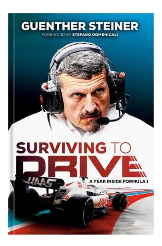 Libro: Surviving To Drive: A Year Inside Formula 1: An F1