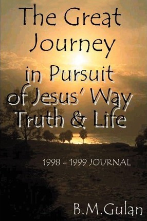 Libro The Great Journey : In Pursuit Of Jesus' Way, Truth...