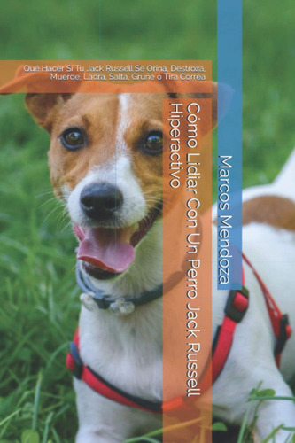 Libro: Cómo Lidiar Con Un Perro Jack Russell Hiperactivo: Qu