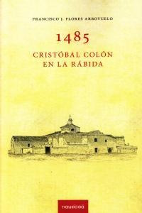 Libro 1485, Cristã³bal Colã³n En La Rã¡bida