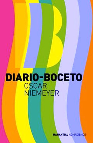 Diario Boceto. Oscar Niemeyer. Manantial