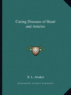 Libro Curing Diseases Of Heart And Arteries - R L Alsaker