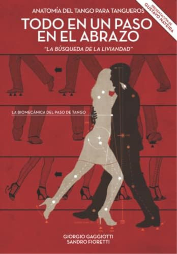 Todo En Un Paso En El Abrazo: Anatomía Del Tango Para Tangueros (spanish Edition), De Gaggiotti, Giorgio. Editorial Oem, Tapa Blanda En Español