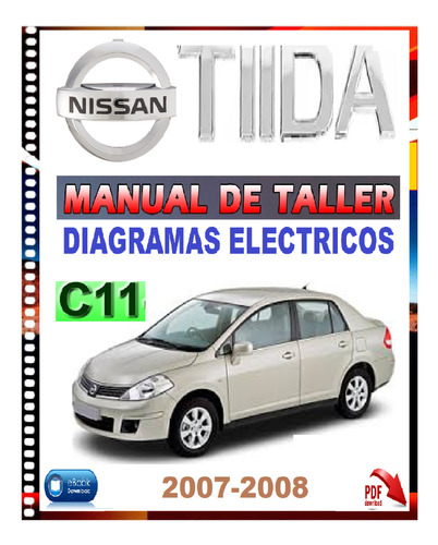 Nissan Tiida C11 Manual De Taller Diagramas Eléctricos.