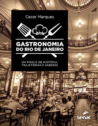 Libro Gastronomia Do Rio De Janeiro Um Pouco De História Tra