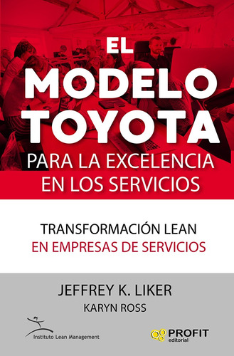 El Modelo Toyota Para La Excelencia En Los Servicios - Liker