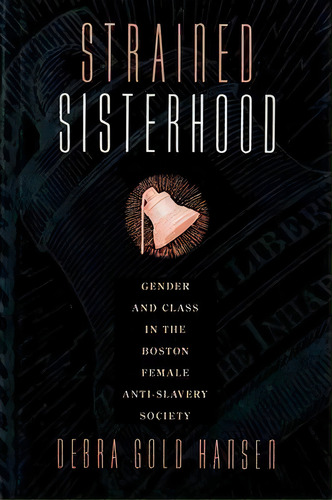 Strained Sisterhood, De Debra Gold Hansen. Editorial University Massachusetts Press, Tapa Blanda En Inglés