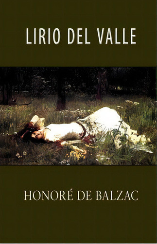 Lirio Del Valle, De Honore De Balzac. Editorial Createspace Independent Publishing Platform, Tapa Blanda En Español