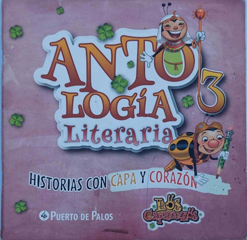 Antologia Literaria 3 Historias Con Capa Y Corazon