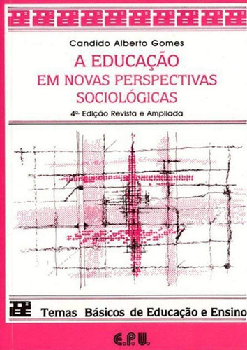 Educação Em Novas Perspectivas Sociológicas 4 Ed Novo