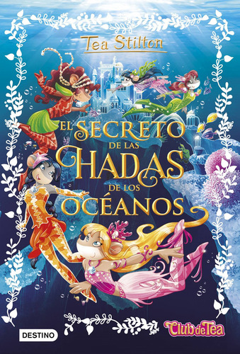 Libro El Secreto De Las Hadas De Los Oceanos - Stilton, Tea