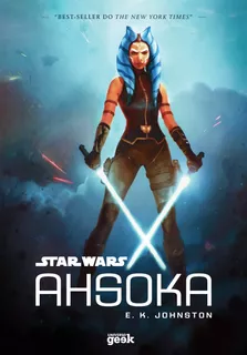 Star Wars: Ahsoka - CAPA DURA, de Johnston, E. K.. Série Star Wars Universo dos Livros Editora LTDA, capa dura em português, 2022
