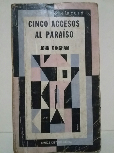 Cinco Accesos Al Paraíso. Por John Bingham. 