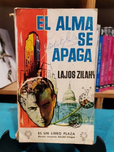 El Alma Se Apaga - Lajos Zilahy