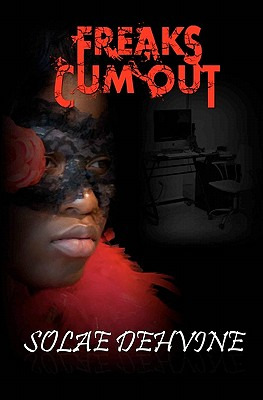 Libro Freaks Cum Out - Dehvine, Solae