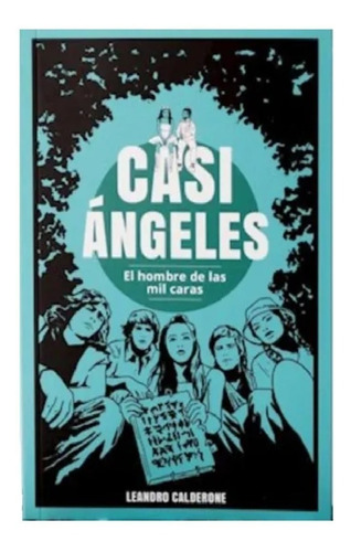 Libro 2 Casi Ángeles El Hombre De Las Mil Caras 