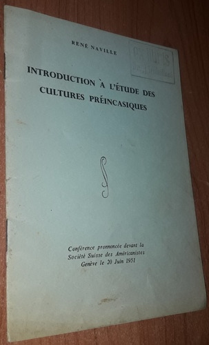 Introduction A L'etude Des Cultures Preincasiques R. Naville