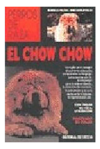 Chow Chow - Perros De Raza ,el - Milani , Isabella - #c