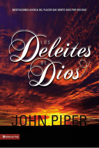 Libro: Los Deleites De Dios (the Pleasures Of God) (spanish 