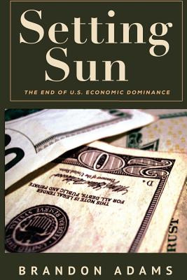 Libro Setting Sun: The End Of Us Economic Dominance - Ada...