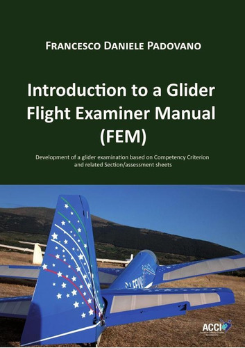 Introduction To A Glider Flight Examiner Manual (fem) - F...