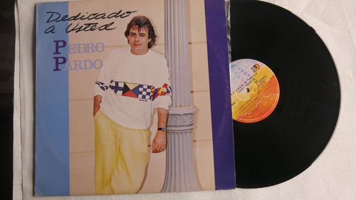 Vinyl Vinilo Lps Acetato Dedicado A Ustedes Pedro Pardo