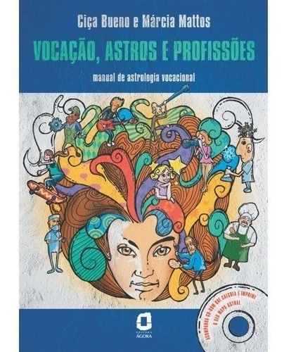 Vocação, Astros E Profissões: Manual De Astrologia Vocacional, De Márcia Mattos, Ciça Bueno. Editora Agora Em Português