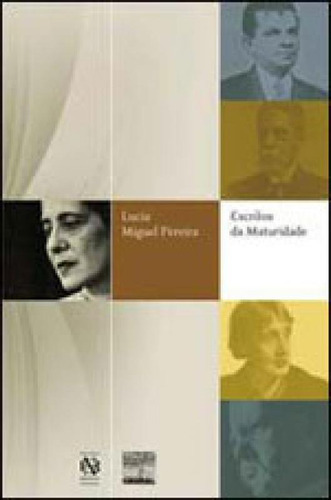 Escritos Da Maturidade, De Pereira, Lucia Miguel. Editora Graphia, Capa Mole Em Português