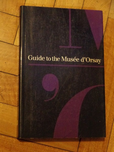 Guide To The Musee D´orsay. En Inglés. Impecable Esta&-.