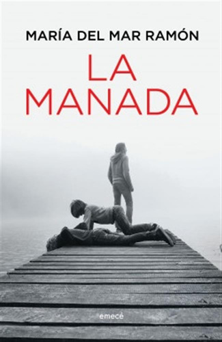 La Manada - María Del Mar Ramón