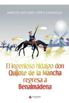 Comprar Libro: El Ingenioso Hidalgo Don Quijote De La Mancha Regresa