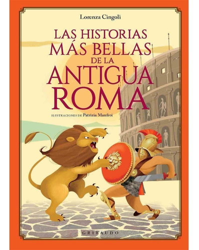 Historias Más Bellas De La Antigua Roma