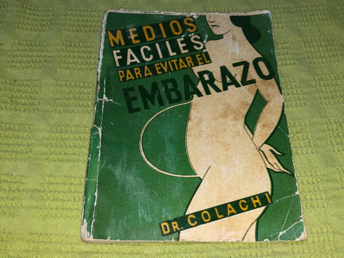 Medios Fáciles Para Evitar El Embarazo - Dr. Colachi