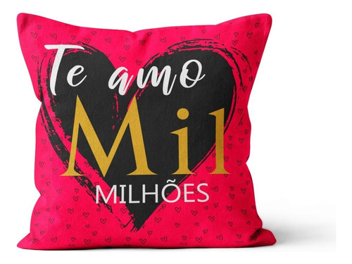 Almofada Te Amo Mil Milhões - Presente - Namorados - Casal Cor Vermelha