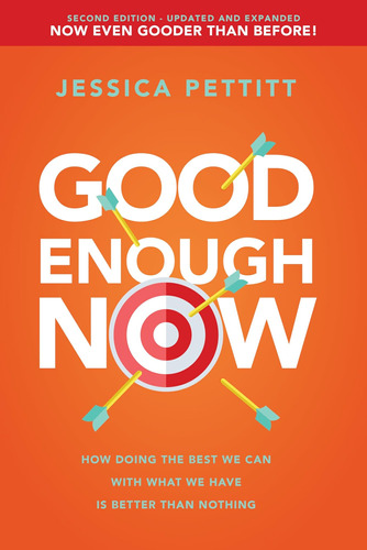 Libro: Good Enough Now: Second Edition Updated & Expanded: