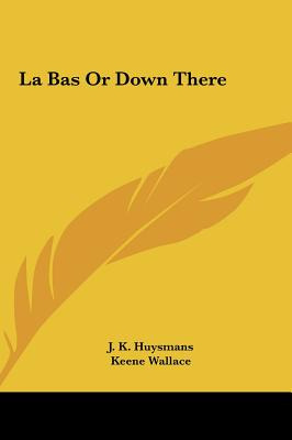 Libro La Bas Or Down There - Huysmans, Joris Karl