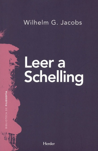 Leer A Schelling, De Jacobs, Wilhelm G.. Editorial Herder, Tapa Blanda, Edición 1 En Español, 2018