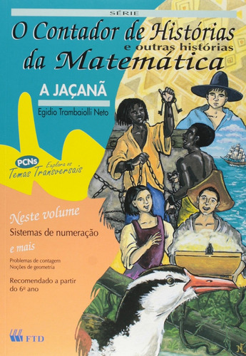 O Contador De Histórias Da Matematica E Outras Historias, De Egidio Trambaiolli Neto., Vol. Padrao. Editora Ftd, Capa Mole Em Português, 2010