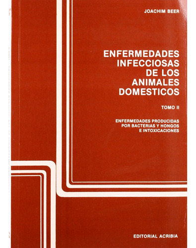 Enfermedades Infecciosas De Los Animales Domésticos. T. 2