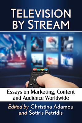 Libro Television By Stream: Essays On Marketing, Content ...