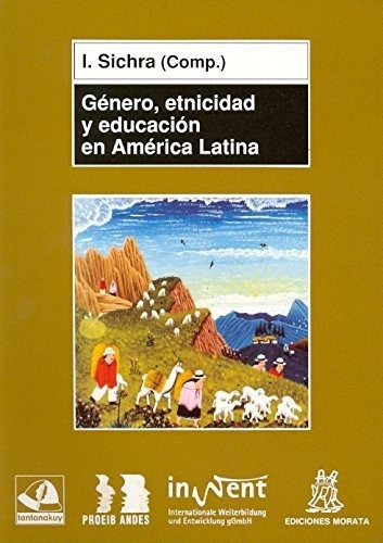 Libro Genero Etnicidad Y Educaci0n En America Latina  De Sic