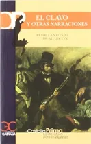 Comprar El Clavo Y Otras Narraciones, De Pedro Antonio De Alarcón. Editorial Castalia, Tapa Blanda En Español