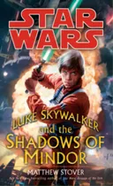 Comprar Star Wars Luke Skywalker Y Las Sombras De Mindor (novela), De Stover, Matthew. Editorial Planeta Cómic, Tapa Blanda En Español